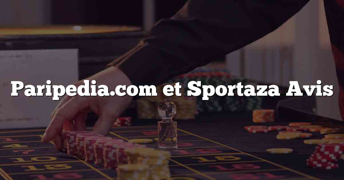 Paripedia.com et Sportaza Avis