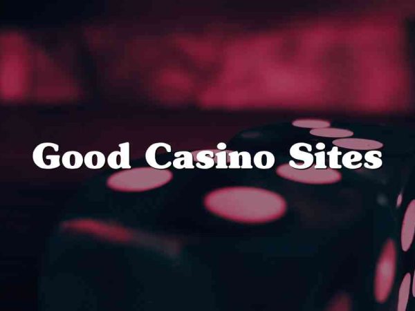 Good Casino Sites