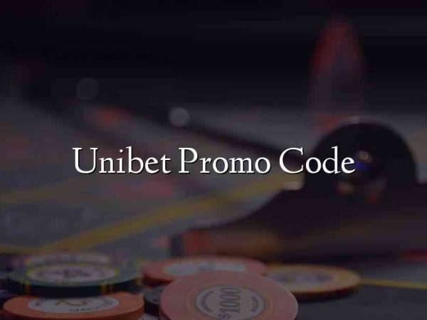 Unibet Promo Code